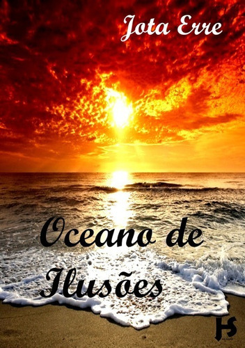 Oceano De Ilusões, De Jota Erre. Série Não Aplicável, Vol. 1. Editora Clube De Autores, Capa Mole, Edição 1 Em Português, 2016