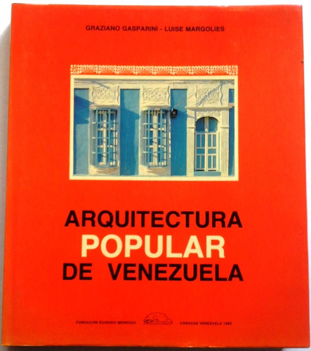 Libro Arquitectura Popular De Venezuela - Graziano Gasparini