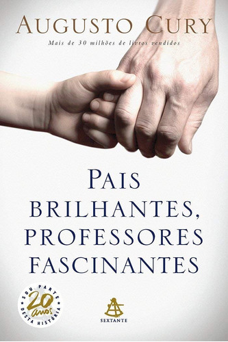 Livro Pais Brilhantes, Professores Fascinates - Augusto Cury