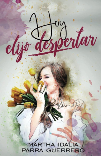 Libro Hoy Elijo Despertar