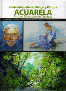 Acuarela Guia Completa De Dibujo Y Pintura - Lexus Editores