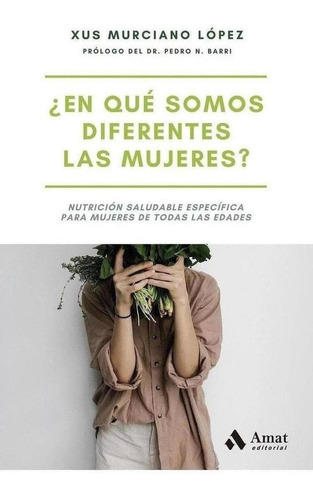 Libro: ¿en Qué Somos Diferentes Las Mujeres?. Murciano Lopez