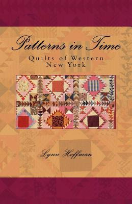 Libro Patterns In Time : Quilts Of Western New York - The...