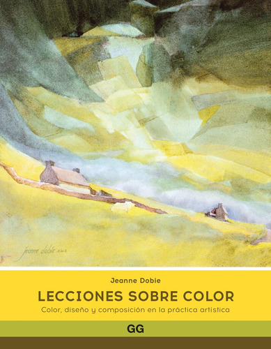 Libro: Lecciones Sobre Color. Dobie, Jeanne. Gustavo Gili