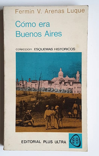 Como Era Buenos Aires, Fermin V. Arenas Luque