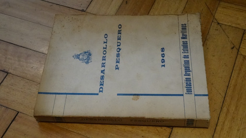 Desarrollo Pesquero. 1968. Fundación Argentina De Estudios M (Usado)