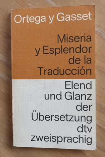 Miseria Y Esplendor De La Traducción Ortega Y Gasset Bilingü