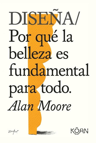 Libro Diseña Alan Moore Koan