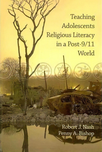 Teaching Adolescents Religious Literacy In A Post-9/11 World, De Robert J Nash. Editorial Information Age Publishing, Tapa Blanda En Inglés