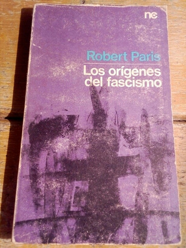 Robert Paris, Los Orígenes Del Fascismo 1969