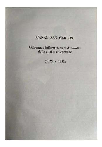 Canal San Carlos, Orígenes E Influencia..., Orlando Peralta