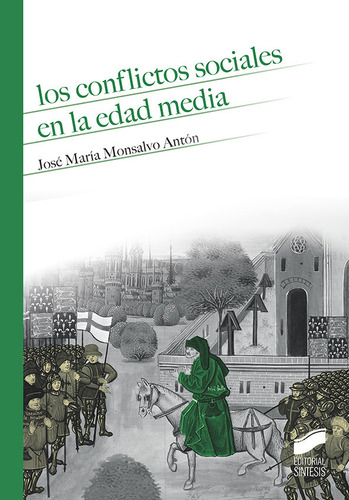 Conflictos Sociales En La Edad Media,los - Monsalvo Anton...