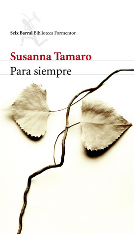 Para Siempre De Susanna Tamaro - Seix Barral