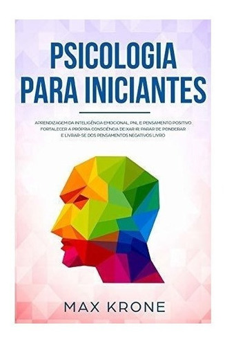 Psicologia Para Iniciantes : Aprendizagem Da Inteligencia...