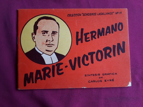 Hermano Marie Victorin  Coleccion Senderos Lasallanos N° 11