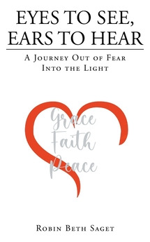 Libro Eyes To See, Ears To Hear: A Journey Out Of Fear In...