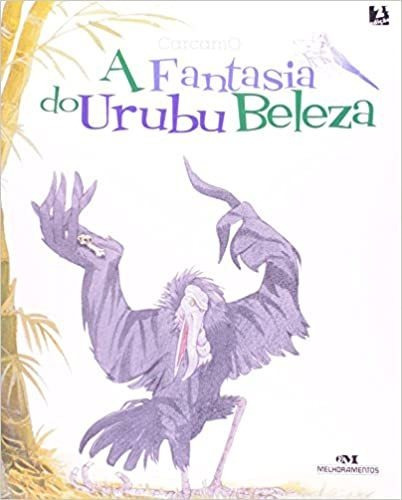 Fantasia Do Urubu Beleza (a), De Gonzalo Carcamo. Editora Melhoramentos Em Português