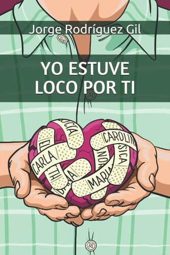 Libro:  Yo Estuve Loco Por Ti (spanish Edition)