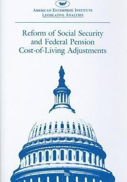 Reform Of Social Security And Federal Pension Cost-of-liv...