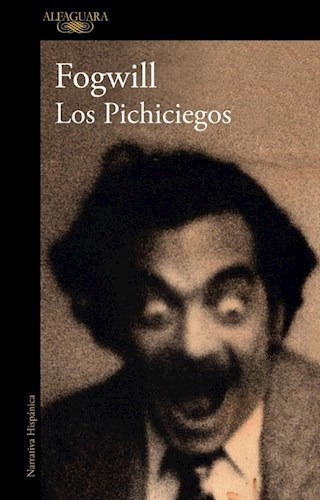 Pichiciegos (coleccion Narrativa Hispanica) - Fogwill Rodol