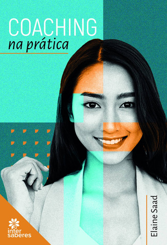 Coaching na prática, de Saad, Elaine. Editorial Editora Intersaberes Ltda., capa mole em português, 2021