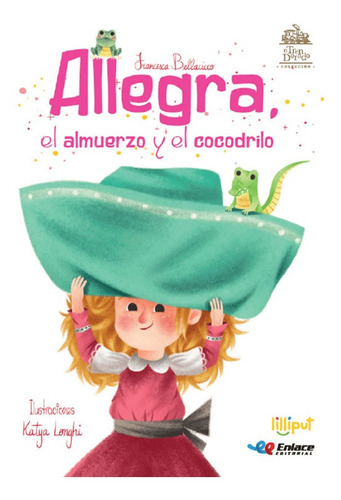 Allegra, El Almuerzo Y El Cocodrilo Francesca Bellacicco