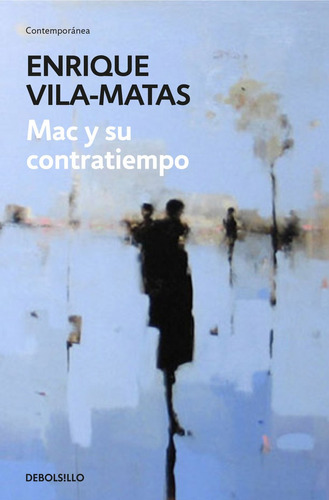 Mac Y Su Contratiempo - Vila Matas,enrique