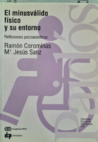 Libro - El Minusválido Físico Y Su Entorno - Ramon Coromina