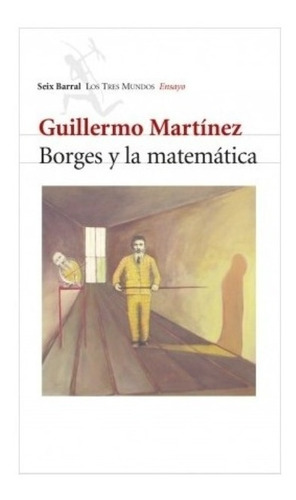 Libro Borges Y La Matemática - Guillermo Martínez