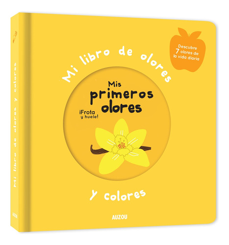 Mi Libro De Olores Y Colores - Los Editores De Auzou