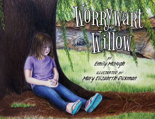 Worrywart Willow, De Mchugh, Emily. Editorial Lightning Source Inc, Tapa Blanda En Inglés