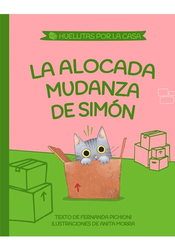 La Alocada Mudanza De Simon (huellitas 1) - María Pichioni