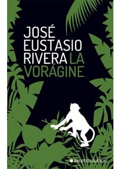 Voragine (coleccion Biblioteca Clasica) - Rivera Jose Eusta