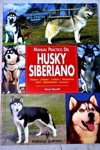 Mantoff: Manual Práctico Del Husky Siberiano