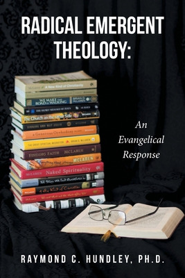 Libro Radical Emergent Theology: An Evangelical Response ...