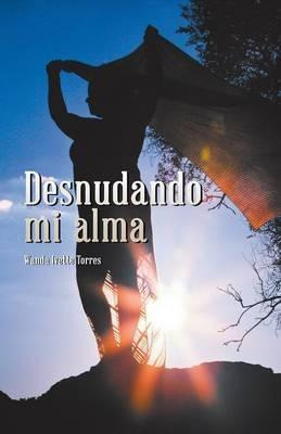 Libro Desnudando Mi Alma - Wanda Ivette Torres