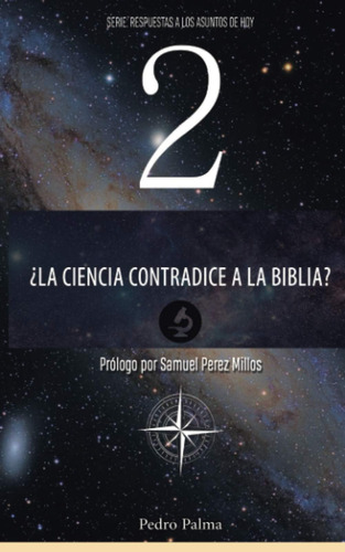 Libro: ¿la Ciencia Contradice A La Biblia? (respuestas A Los