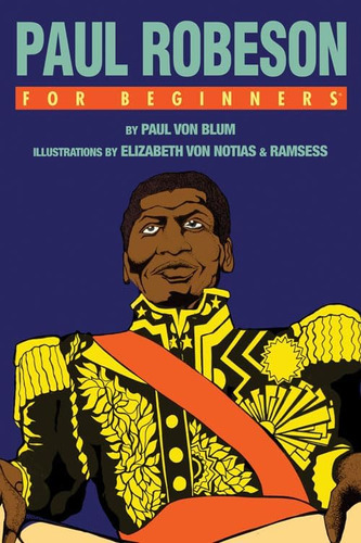 Paul Robeson For Beginners, De Von Blum, Paul. Editorial For Beginners, Tapa Blanda En Inglés