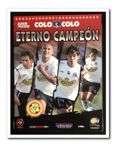 Álbum Colo Colo Eterno Campeón 2006 + 106 Laminas + 4 Sobres