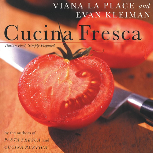 Libro: Cucina Fresca: Italian Food, Simply Prepared