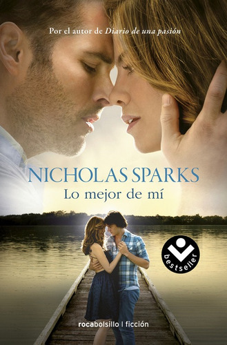 Lo mejor de mí, de Sparks, Nicholas. Serie Ficción Editorial Roca Bolsillo, tapa blanda en español, 2017