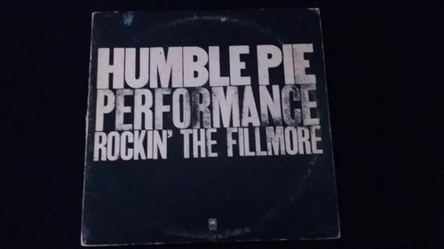 Humble Pie Performance: Rock In' The Fillmore X2  Lp