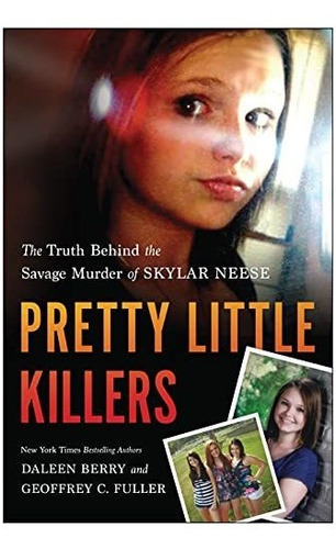 Book : Pretty Little Killers The Truth Behind The Savage...