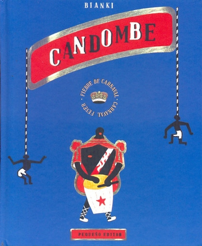 Libro Candombe - Fiebre De Carnaval - Bianki, Diego