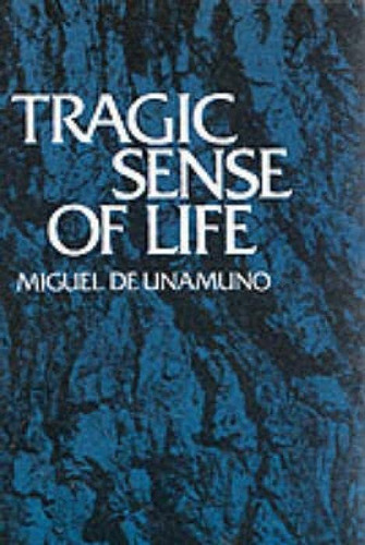 Book : Tragic Sense Of Life - Miguel De Unamuno