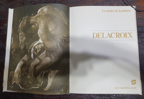 Libro Delacroix - Los Genios De La Pintura - Sarpe (Usado)