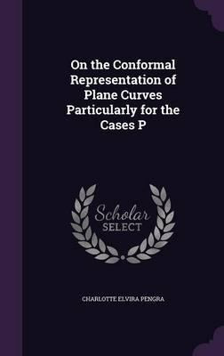 Libro On The Conformal Representation Of Plane Curves Par...