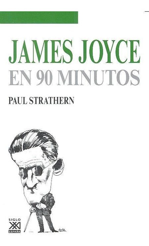 James Joyce En 90 Minutos - Strathern,paul