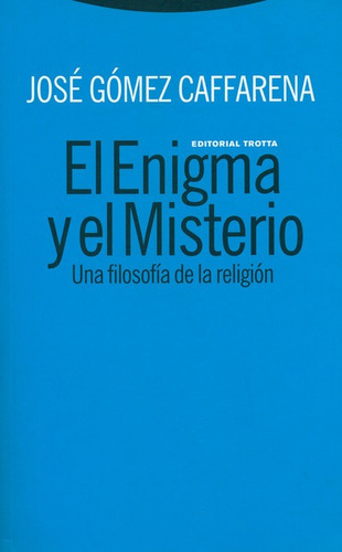 Libro El Enigma Y El Misterio Una Filosofia De La Religion