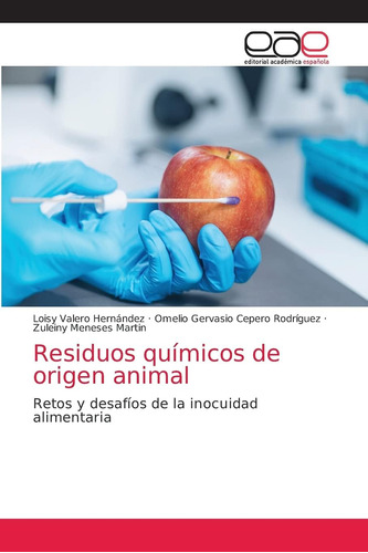 Libro: Residuos Químicos De Origen Animal: Retos Y Desafíos
